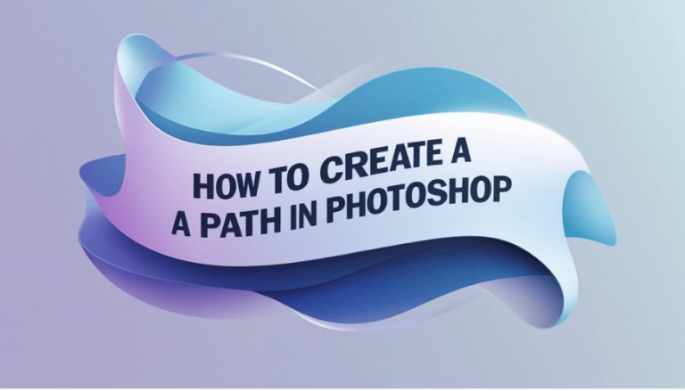 How to Create a Path in Photoshop